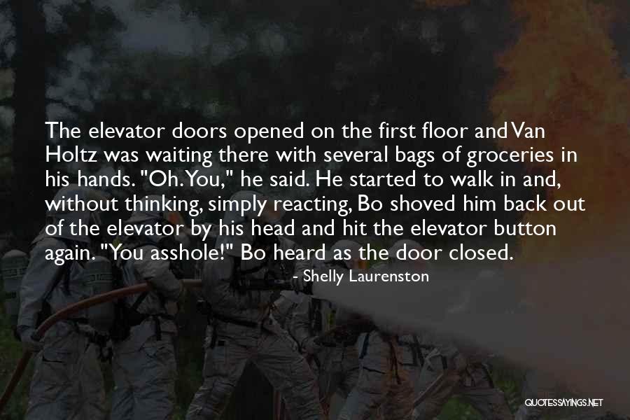 Van Holtz Quotes By Shelly Laurenston Van Holtz Quotes By Shelly Laurenston