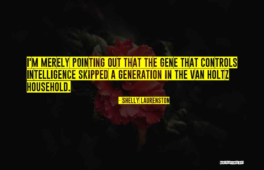 Van Holtz Quotes By Shelly Laurenston Van Holtz Quotes By Shelly Laurenston