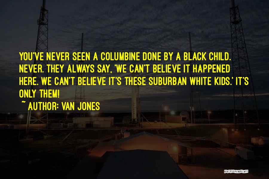 Van Jones Quotes 916714