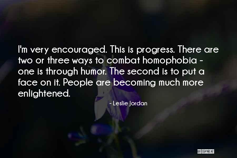 Van Ki N D I H I 12 Quotes By Leslie Jordan Van Ki N D I H I 12 Quotes By Leslie Jordan