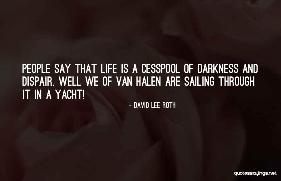 Van Life Quotes By David Lee Roth
