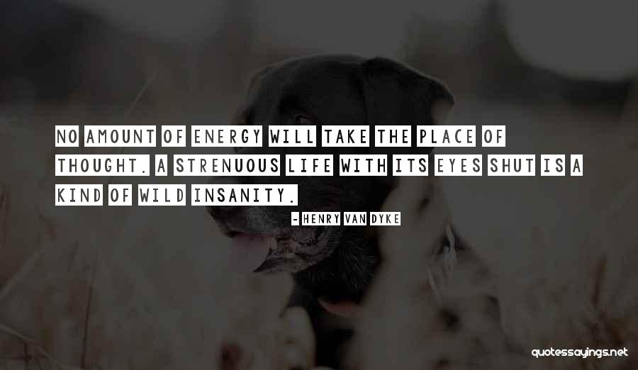 Van Life Quotes By Henry Van Dyke