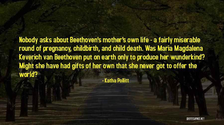 Van Life Quotes By Katha Pollitt