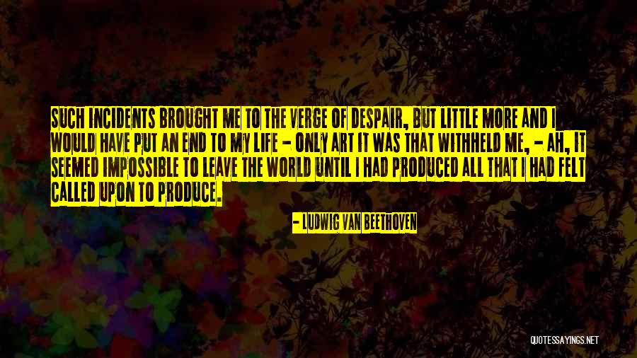 Van Life Quotes By Ludwig Van Beethoven