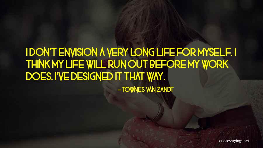 Van Life Quotes By Townes Van Zandt