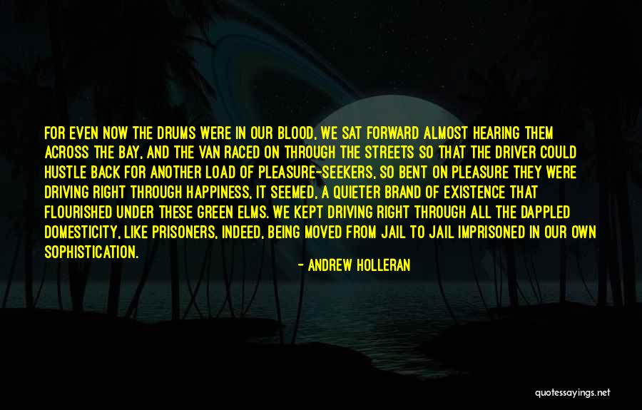 Van Load Quotes By Andrew Holleran Van Load Quotes By Andrew Holleran