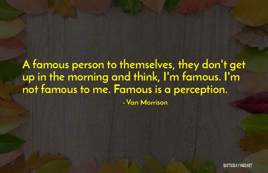 Van Morrison Quotes 1099704 Van Morrison Quotes 1099704