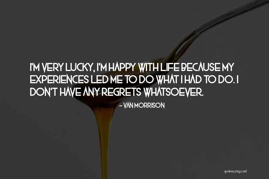 Van Morrison Quotes 1749947 Van Morrison Quotes 1749947