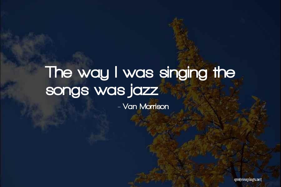 Van Morrison Quotes 884813