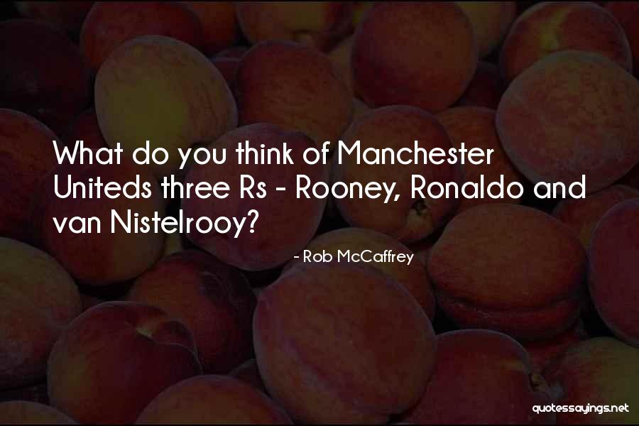 Van Nistelrooy Quotes By Rob McCaffrey Van Nistelrooy Quotes By Rob McCaffrey