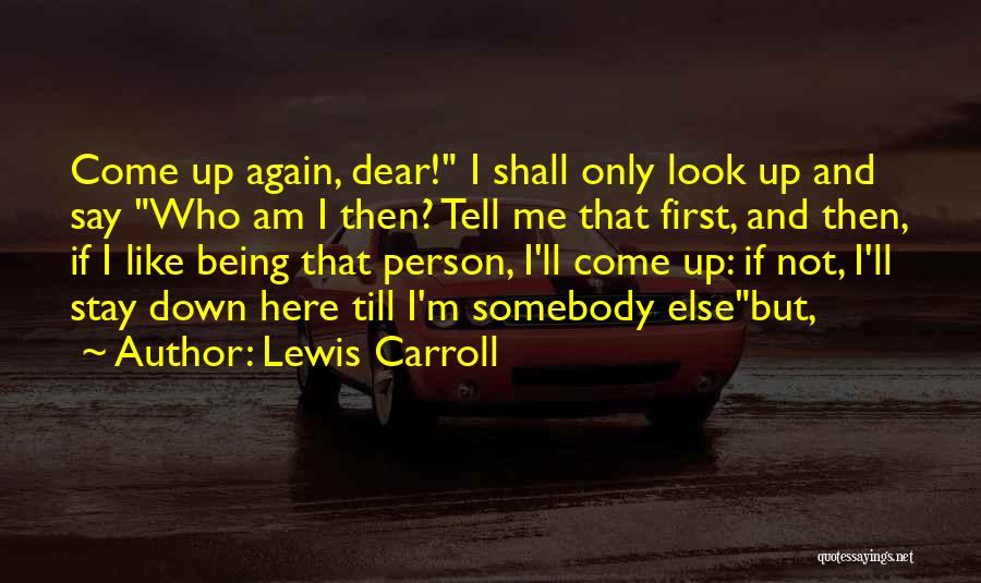 Van Oostendorp Quotes By Lewis Carroll