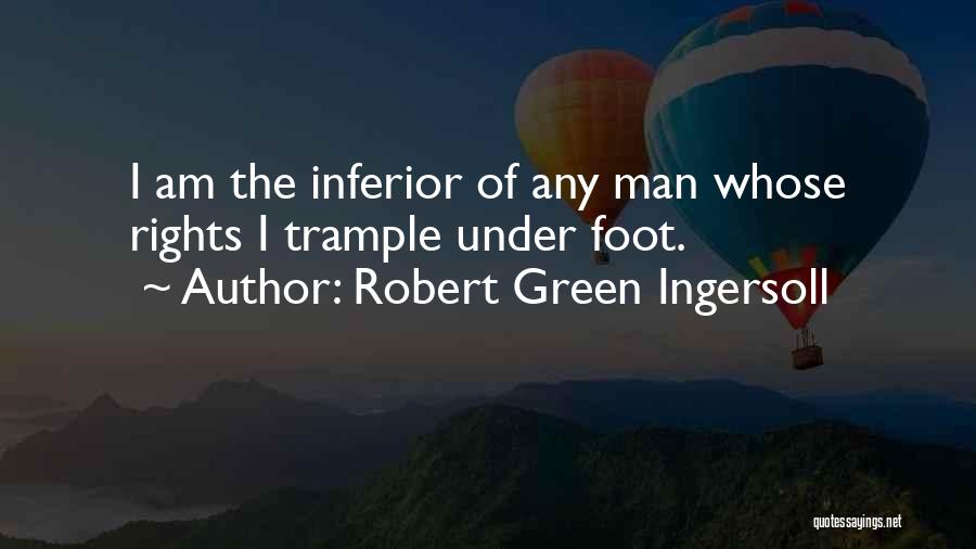 Van Oostendorp Quotes By Robert Green Ingersoll