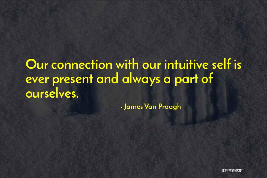 Van Praagh Quotes By James Van Praagh