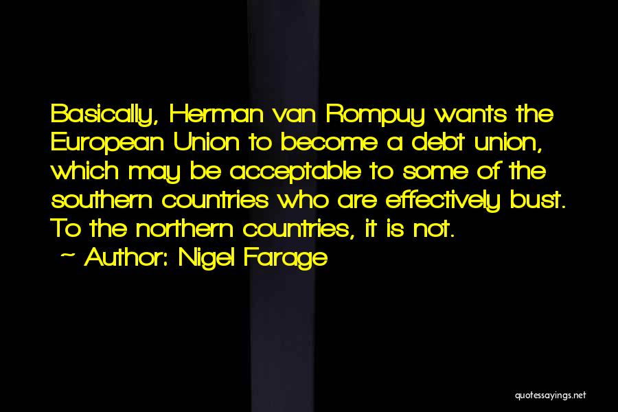 Van Rompuy Quotes By Nigel Farage