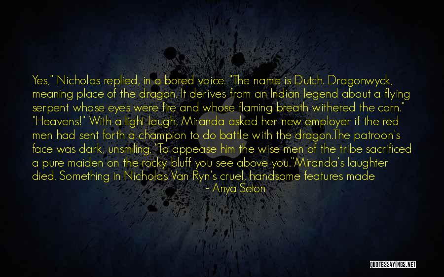 Van Ryn Quotes By Anya Seton Van Ryn Quotes By Anya Seton