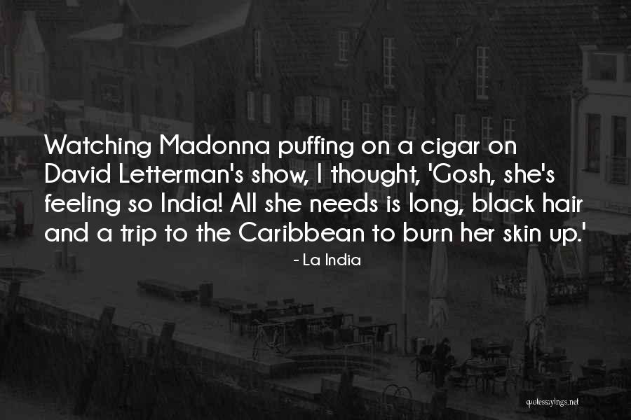 Van Tomme Slagerij Quotes By La India Van Tomme Slagerij Quotes By La India