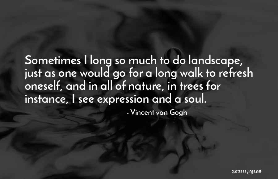 Van Trees Quotes By Vincent Van Gogh Van Trees Quotes By Vincent Van Gogh
