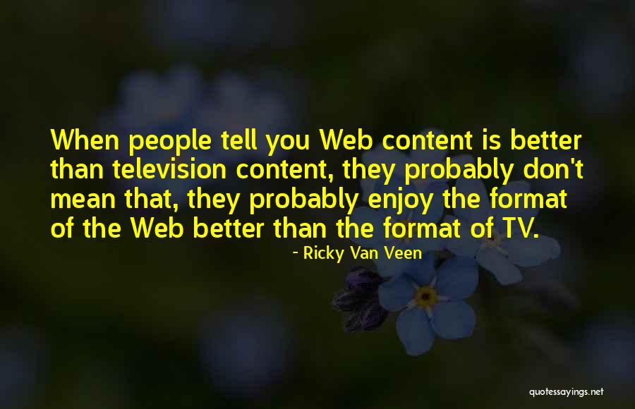 Van Veen Quotes By Ricky Van Veen Van Veen Quotes By Ricky Van Veen