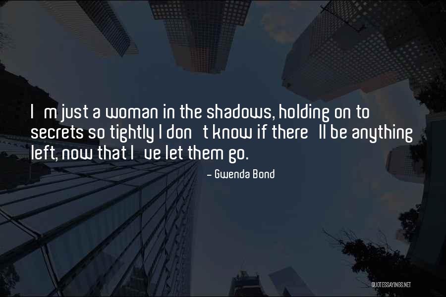 Van Velthoven Schoten Quotes By Gwenda Bond