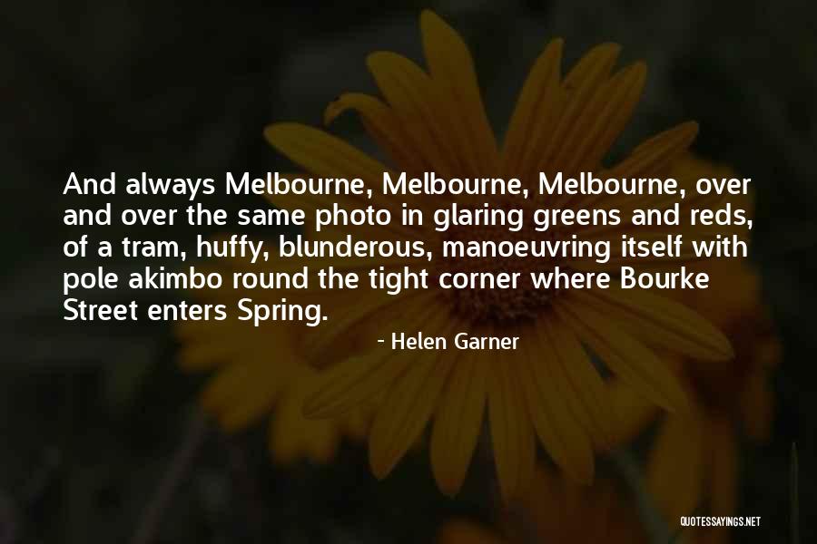 Van Velthoven Schoten Quotes By Helen Garner