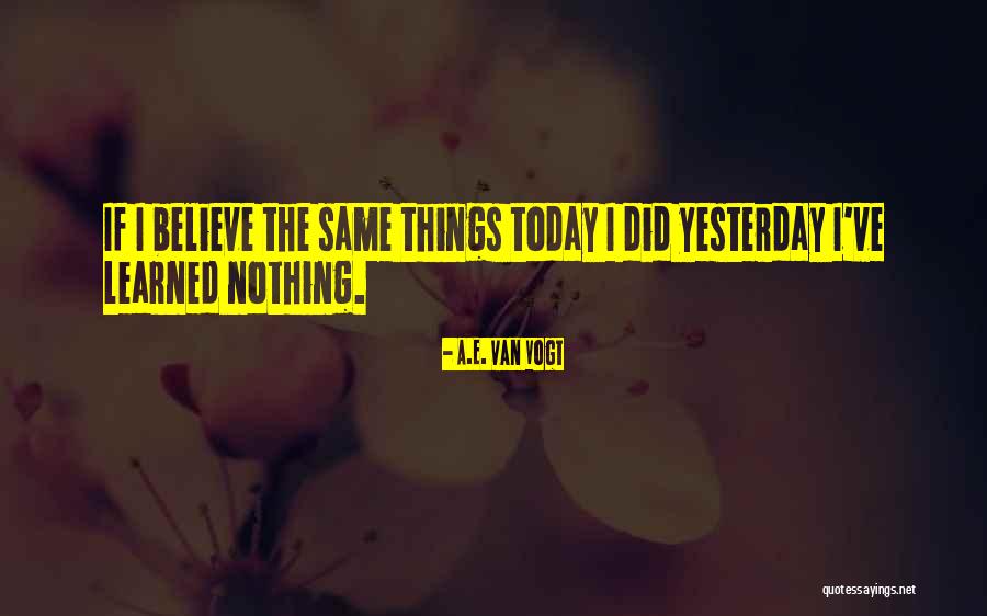 Van Vogt Quotes By A.E. Van Vogt Van Vogt Quotes By A.E. Van Vogt
