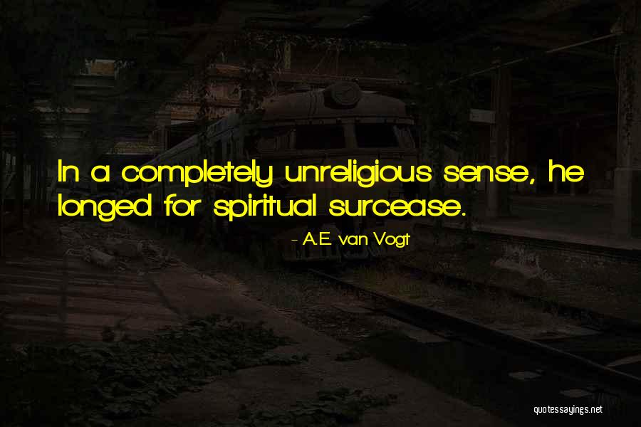 Van Vogt Quotes By A.E. Van Vogt Van Vogt Quotes By A.E. Van Vogt