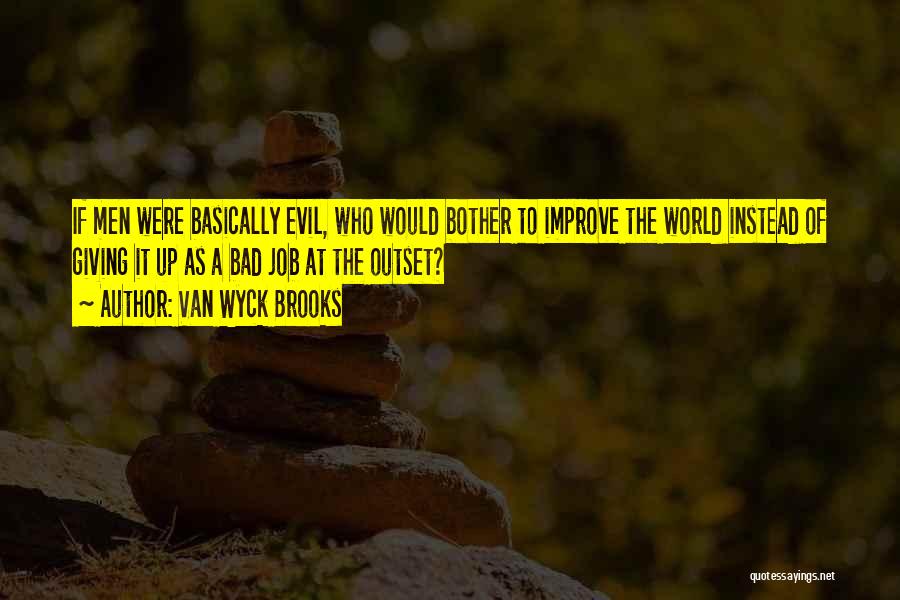 Van Wyck Brooks Quotes 2101378