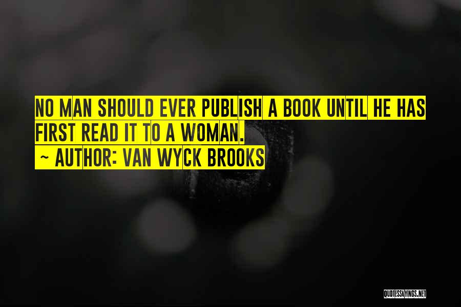 Van Wyck Brooks Quotes 403998