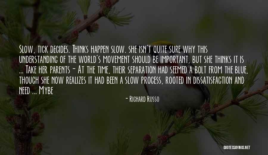 Vanajakshiro Quotes By Richard Russo Vanajakshiro Quotes By Richard Russo