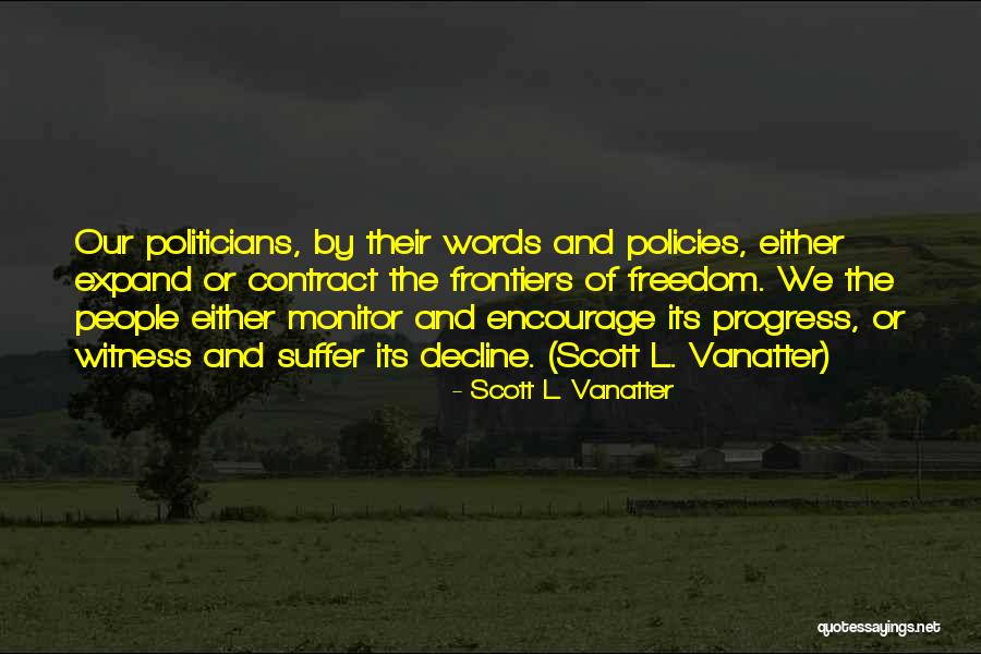 Vanatter Quotes By Scott L. Vanatter Vanatter Quotes By Scott L. Vanatter