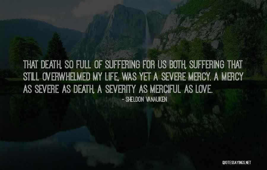 Vanauken Severe Quotes By Sheldon Vanauken Vanauken Severe Quotes By Sheldon Vanauken