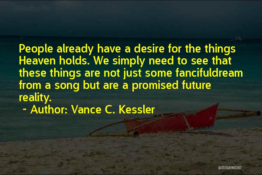 Vance C. Kessler Quotes 1466852