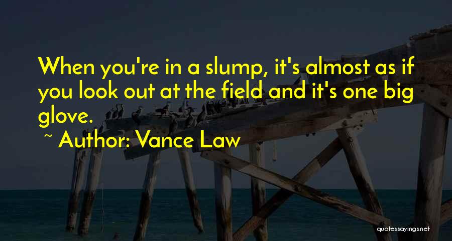 Vance Law Quotes 514206