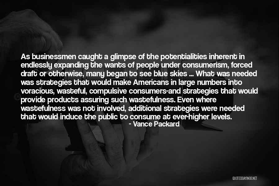 Vance Packard Quotes 1136180 Vance Packard Quotes 1136180