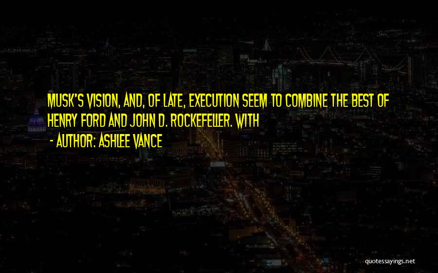 Vance Quotes By Ashlee Vance