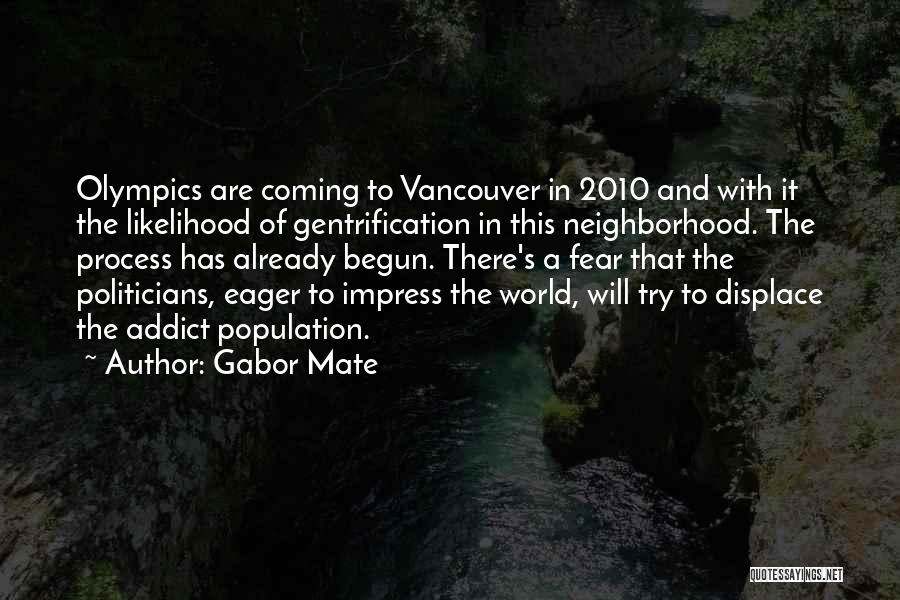 Vancouver 2010 Quotes By Gabor Mate