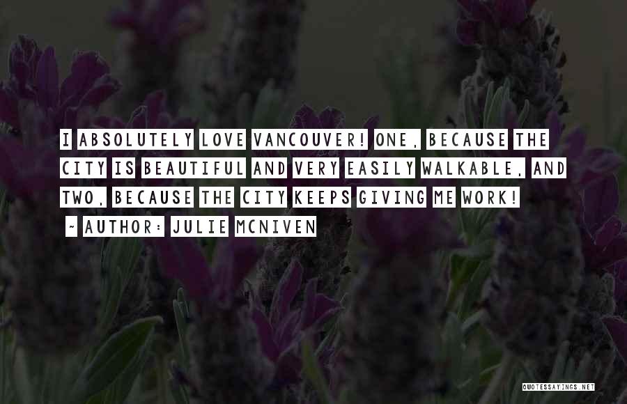 Vancouver Love Quotes By Julie McNiven