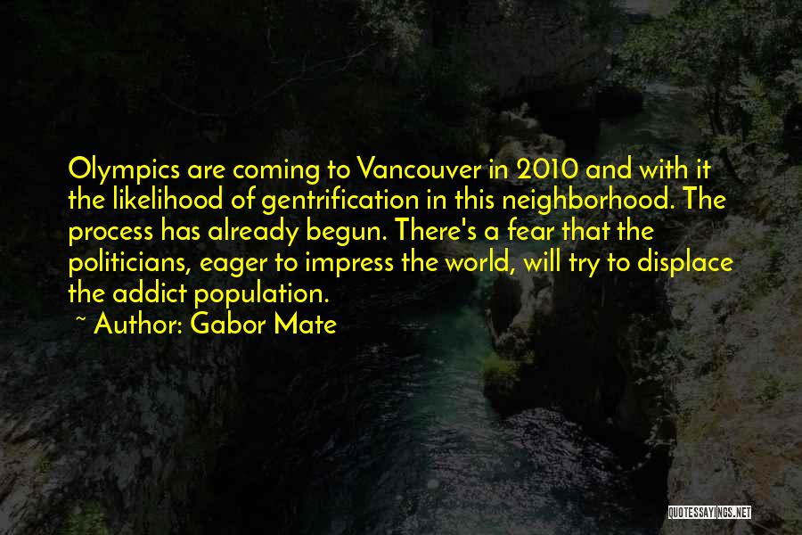 Vancouver Olympics Quotes By Gabor Mate