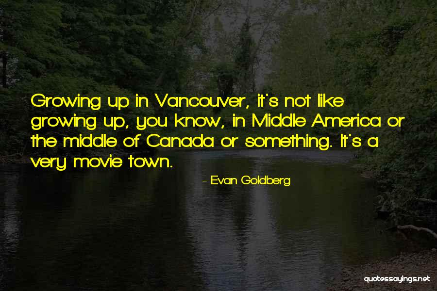 Vancouver Quotes By Evan Goldberg Vancouver Quotes By Evan Goldberg