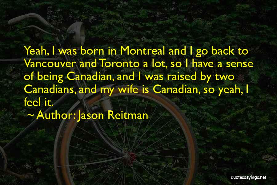 Vancouver Quotes By Jason Reitman