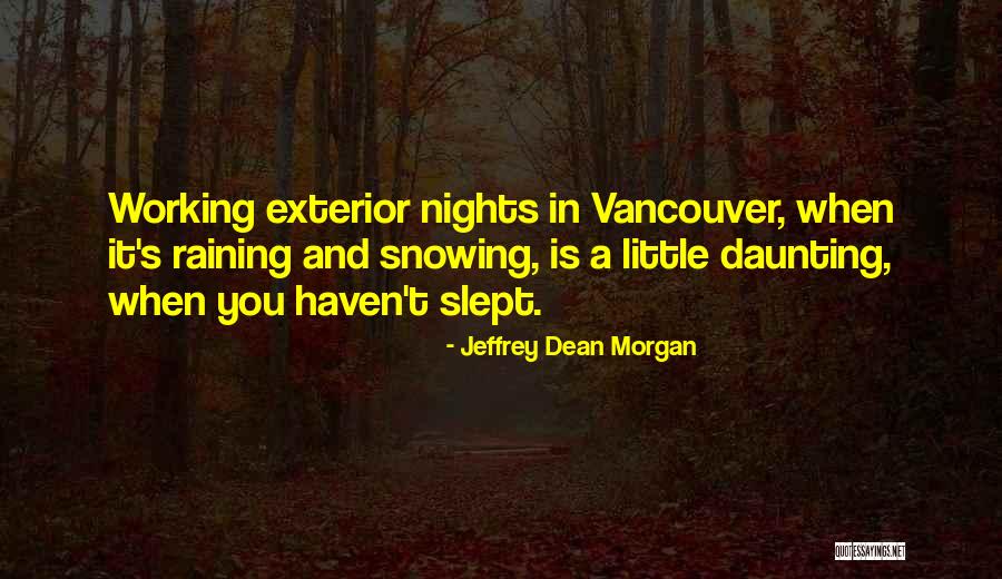 Vancouver Quotes By Jeffrey Dean Morgan