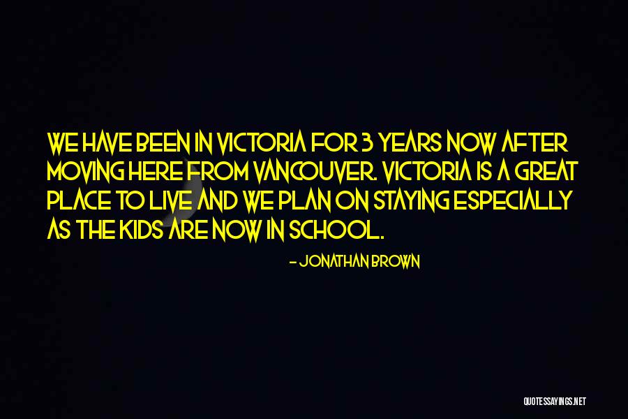 Vancouver Quotes By Jonathan Brown Vancouver Quotes By Jonathan Brown