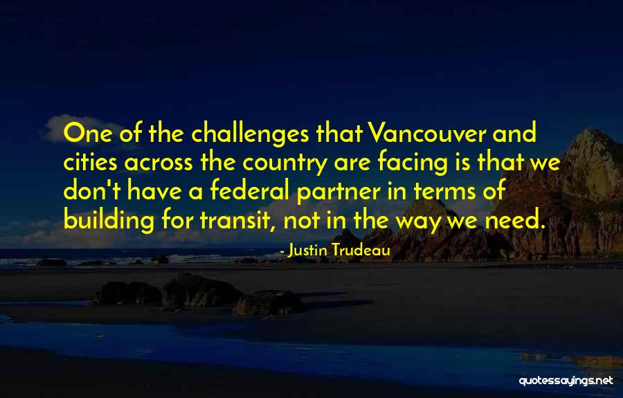 Vancouver Quotes By Justin Trudeau