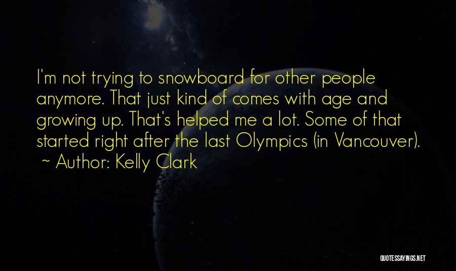 Vancouver Quotes By Kelly Clark