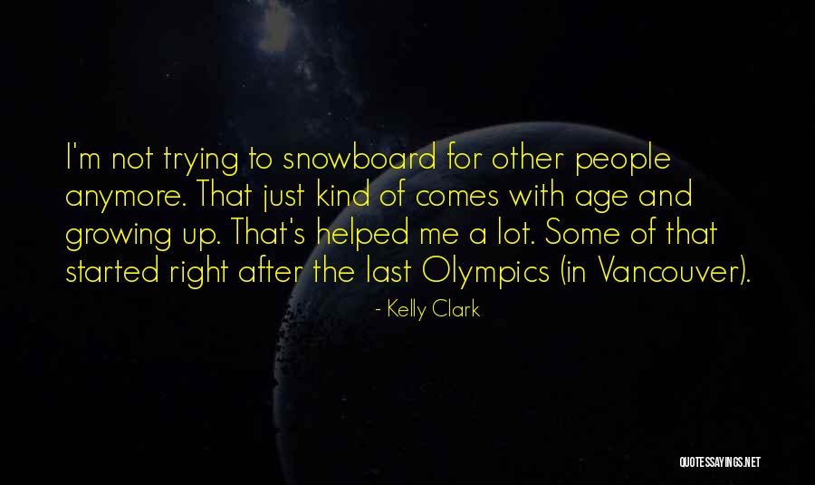 Vancouver Quotes By Kelly Clark