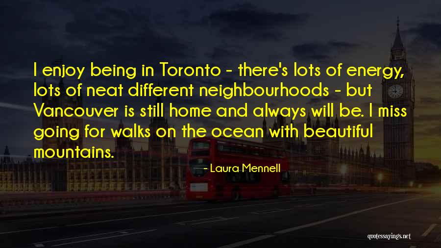 Vancouver Quotes By Laura Mennell Vancouver Quotes By Laura Mennell