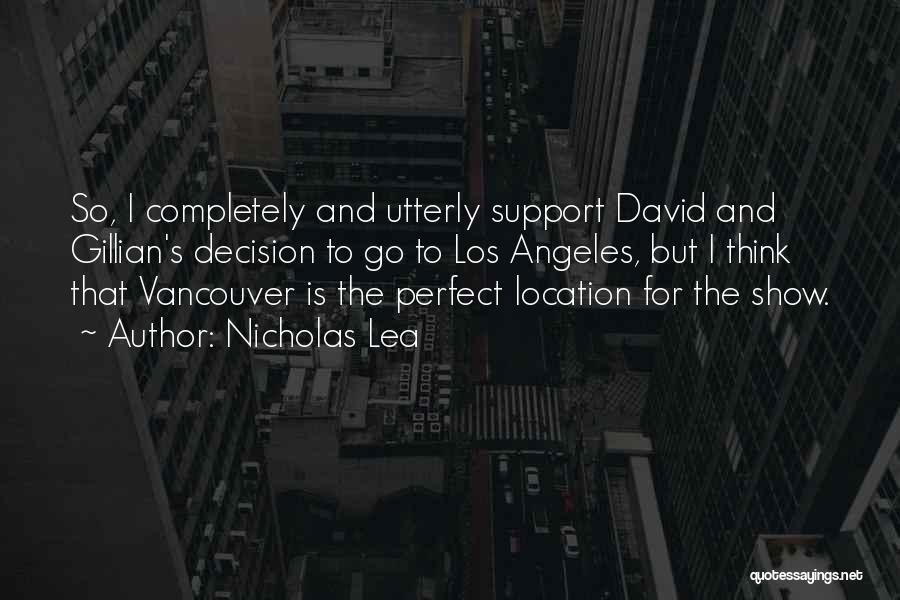 Vancouver Quotes By Nicholas Lea