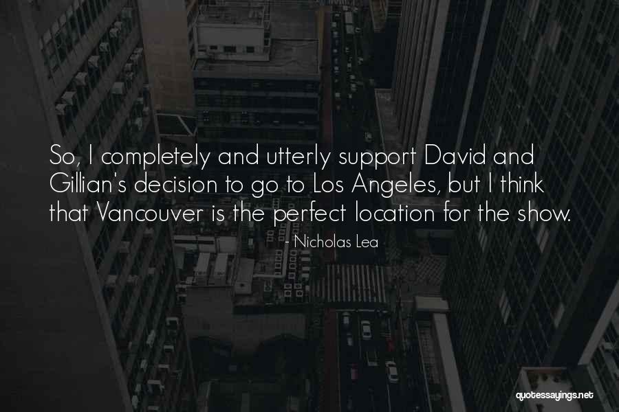 Vancouver Quotes By Nicholas Lea Vancouver Quotes By Nicholas Lea