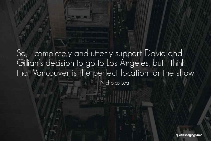 Vancouver Quotes By Nicholas Lea