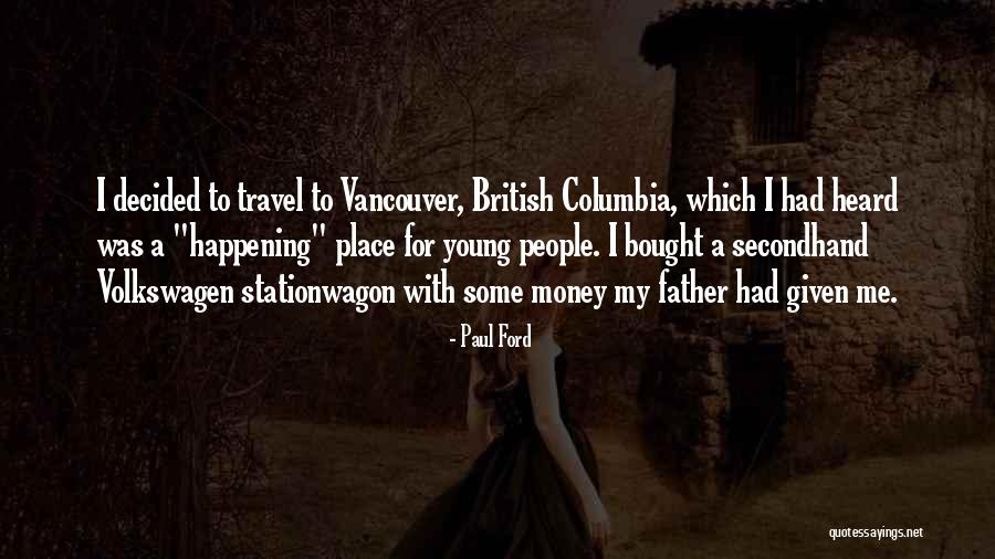 Vancouver Quotes By Paul Ford